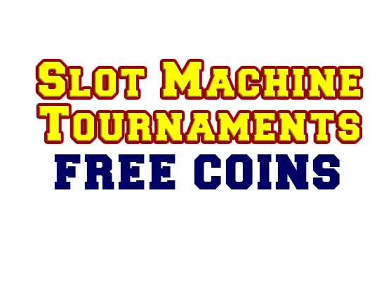 Slot Machine Tournaments Free Coins